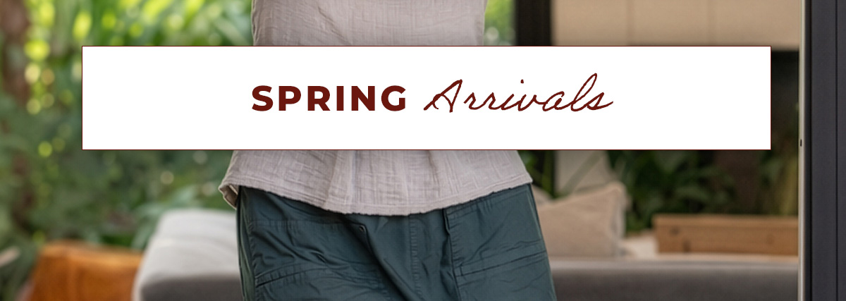 Spring Arrivals