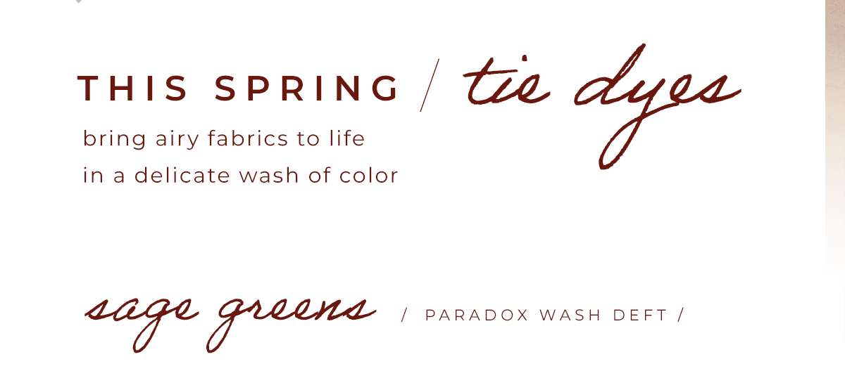 This Spring / Tie Dyes