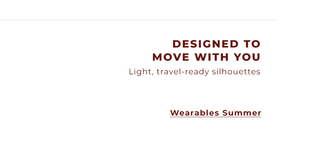 Designed to Move with You