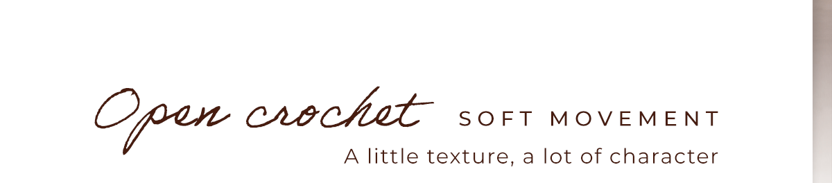 Open crochet. Soft Movement. 