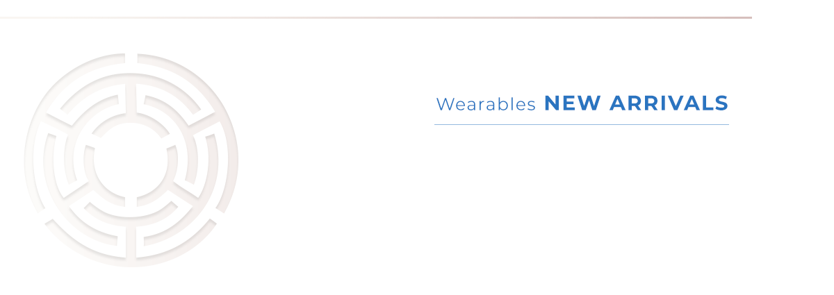 Wearables New Arrivals