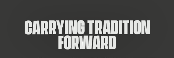Carrying Tradition Forward