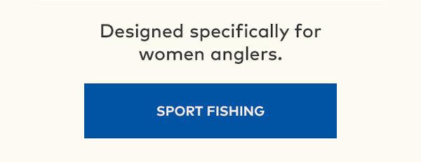 Designed specifically for women anglers. | Sport Fishing