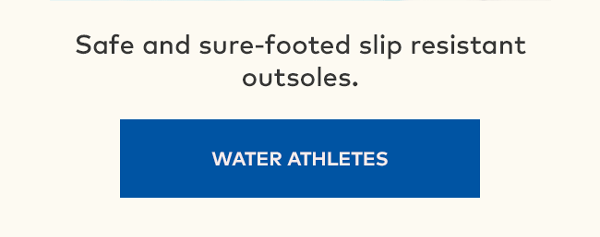 Safe and sure-footed slip resistant outsoles. | Water Athletes
