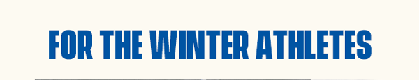 For the Winter Athletes