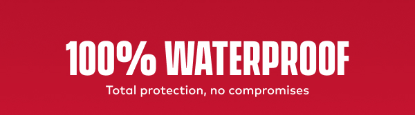 100% Waterproof