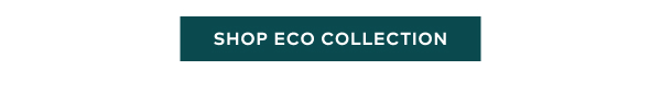 Shop ECO Collection