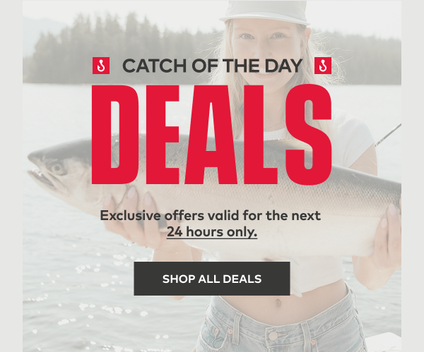Catch of the Day Deals | Exclusive offers valid for the next 24 hours only. | Shop All Deals