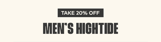 Take 20% off Men's Hightide