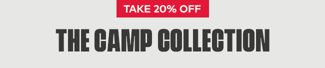 Take 20% off The Camp Collection 