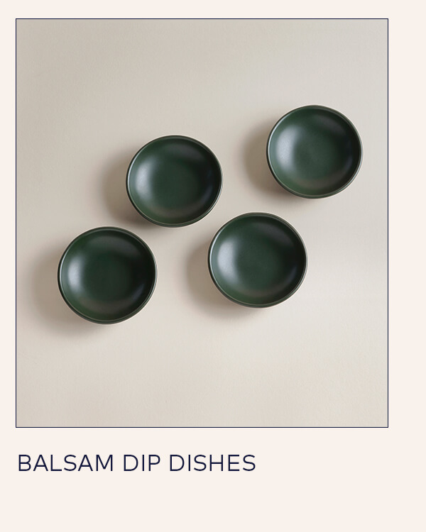 Balsam Dip Dishes