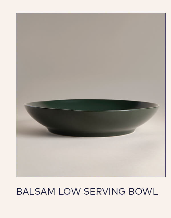 Balsam Low Serving Bowl