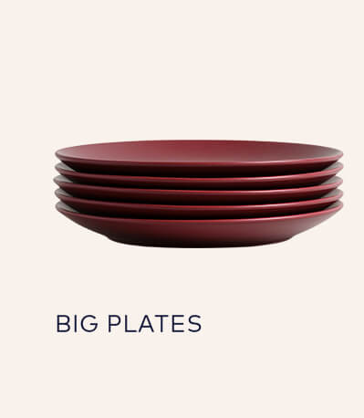 Big Plates