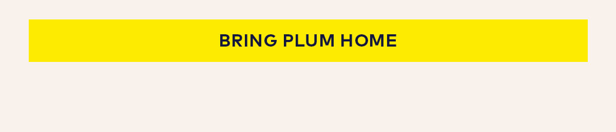 Bring Plum Home