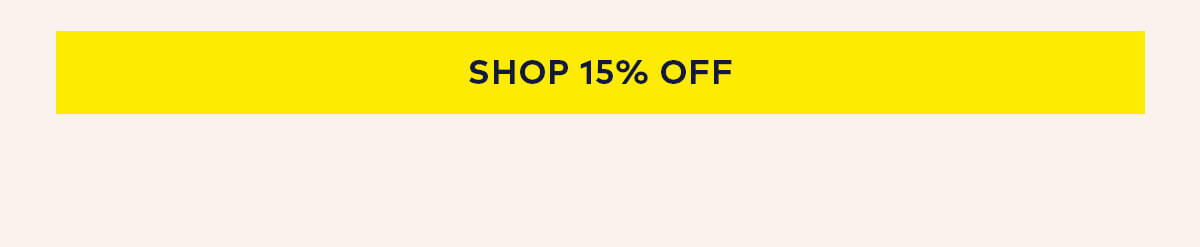 Shop 15% off