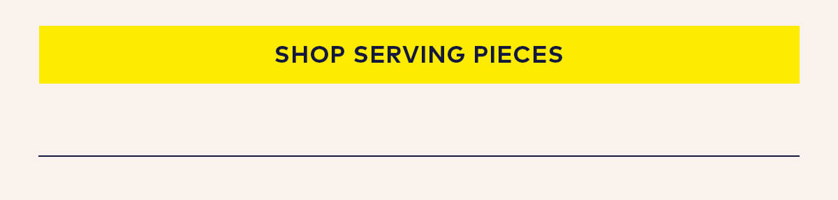 Shop Serving Pieces