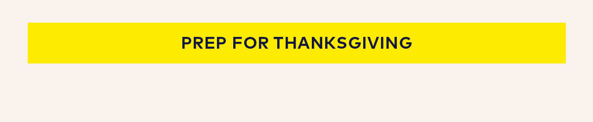 Prep for Thanksgiving