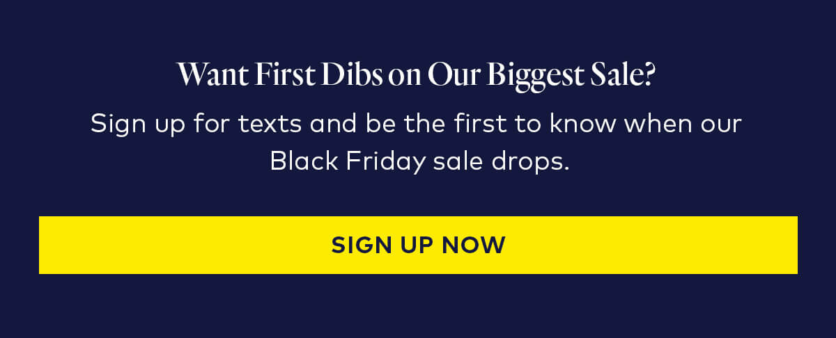 Want first dibs?