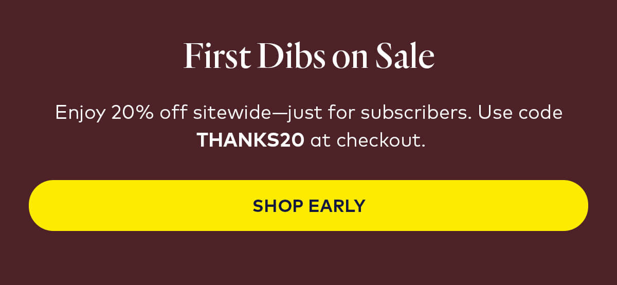 First Dibs on Sale