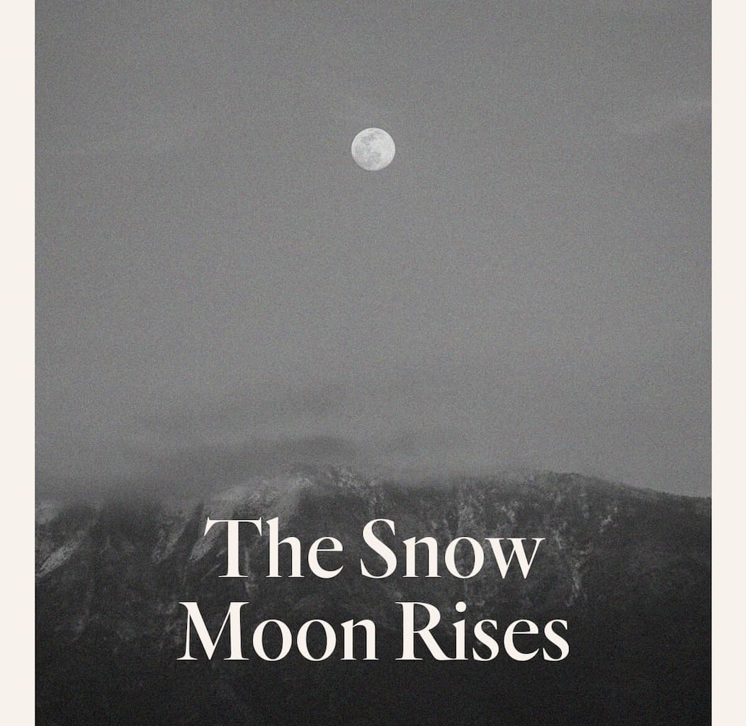 The Snow Moon Rises
