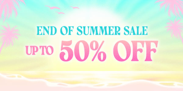 Hurry! Grab 50% off deals at our End of Summer Sale!
