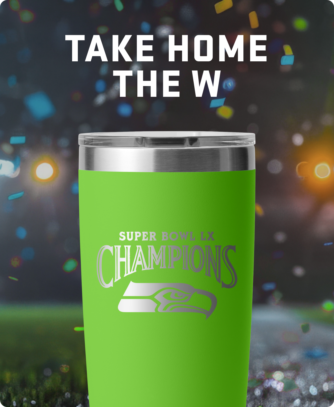 Take Home The W