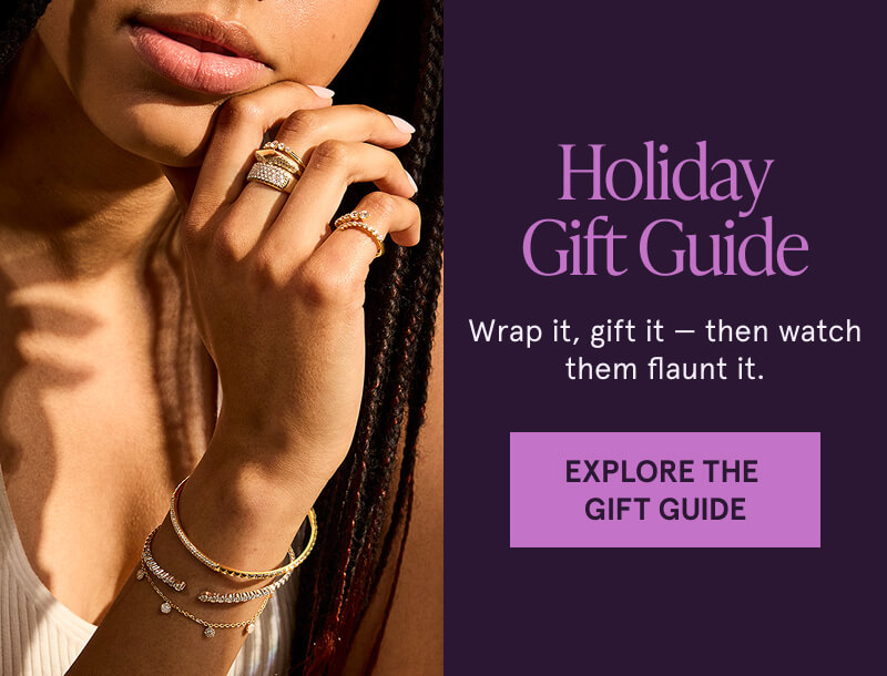 Holiday Gift Guide. Wrap it, gift it — then watch them flaunt it. Click here to Explore the Gift Guide 