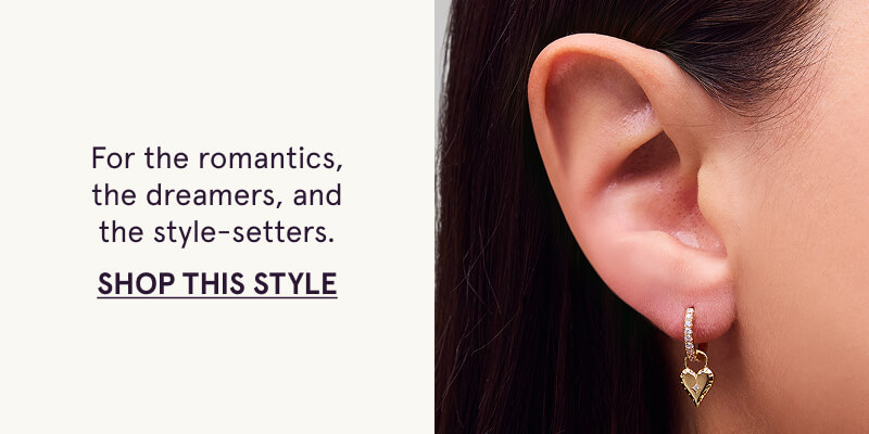For the romantics, the dreamers, and the style-setters. Click here to Shop This Style.