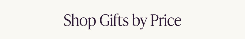 Shop Gifts by Price