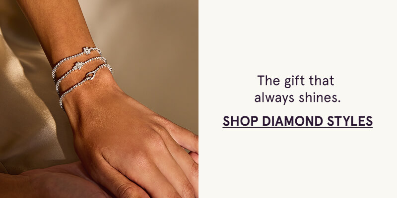 The Gift That Always Shines. Click here to Shop Diamond Styles.