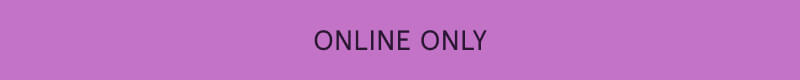 ONLINE ONLY