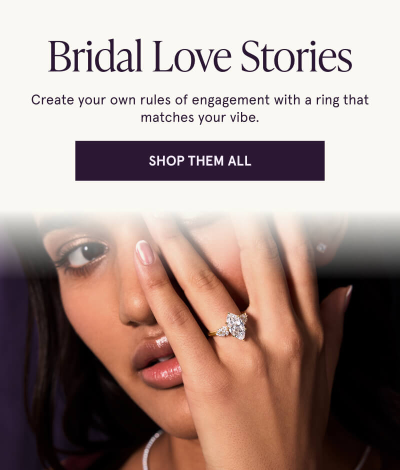 A model wearing a marquise-cut diamond ring. Bridal love stories. Rings that match your vibe. Click here to shop them all