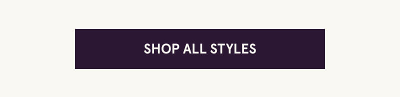 Click here to shop all styles