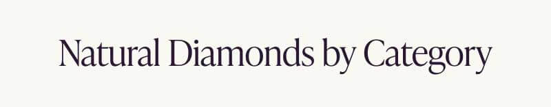 Natural diamonds by category