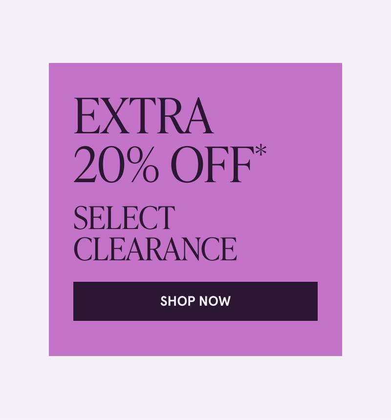Extra 20% OFF Select Clearance. Click here to shop now
