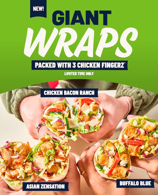 Try our new GIANT Chicken Finger Wraps! 
