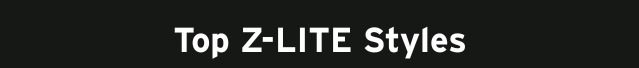 Top Z Lite Styles