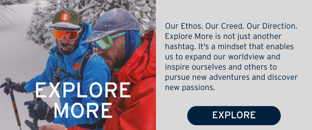 EXPLORE MORE