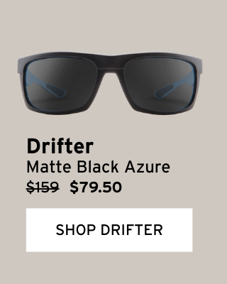 DRIFTER - $79.50