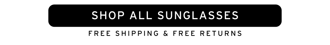 SHOP ALL SUNGLASSES