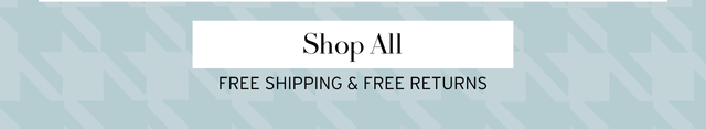 SHOP ALL, FREE SHIPPING & RETURNS