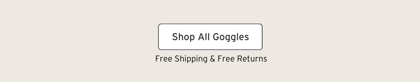SHOP ALL GOGGLES