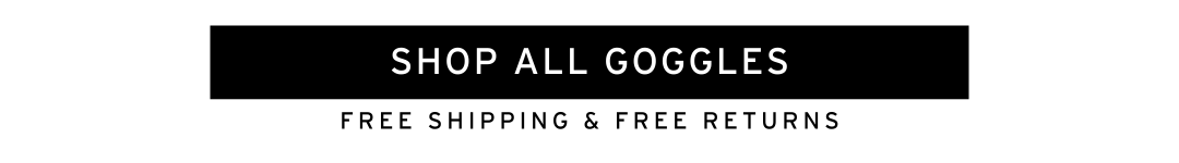SHOP ALL GOGGLES