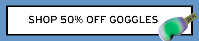 SHOP 50% OFF GOGGLES