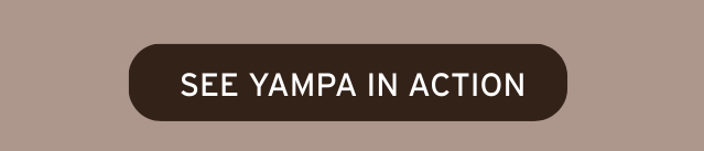SEE YAMPA IN ACTION