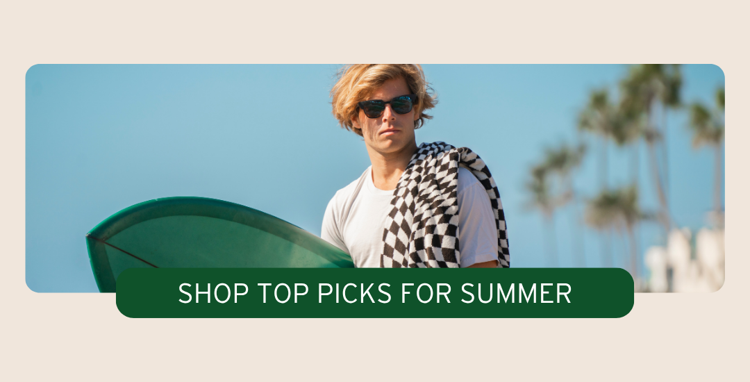 SHOP TOP PICKS FOR SUMMER