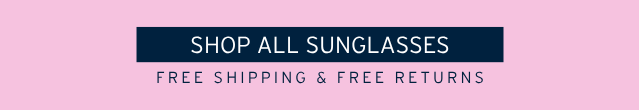 SHOP ALL SUNGLASSES