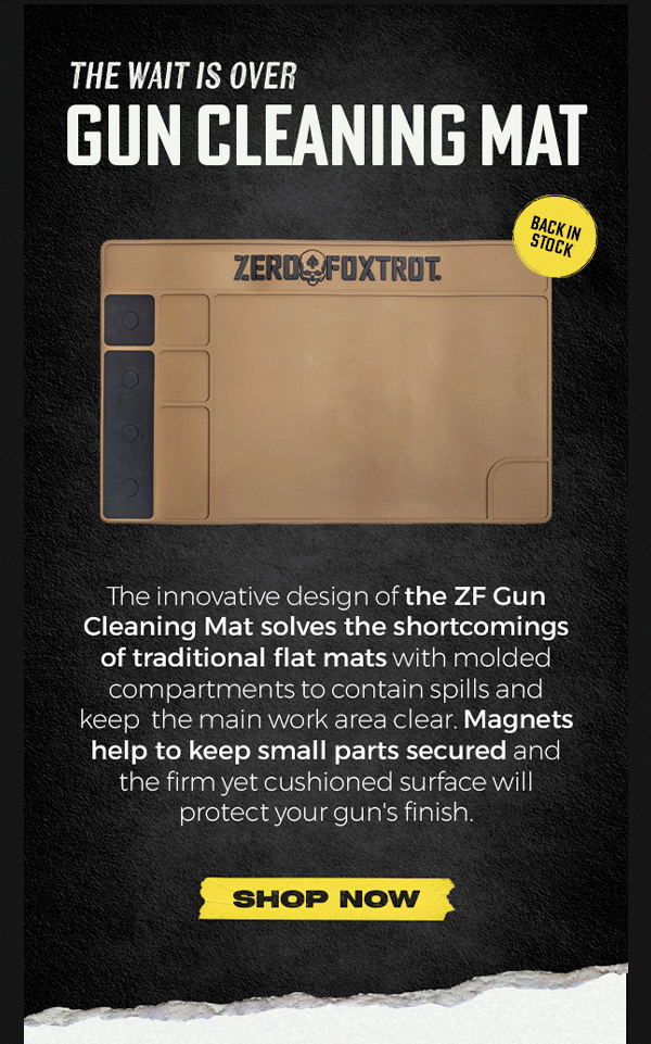 THE WAIT IS OVER: GUN CLEANING MAT BACK IN STOCK The innovative design of the ZF Gun Cleaning Mat solves the shortcomings of traditional flat mats with molded compartments to contain spills and keep the main work area clear. Magnets help to keep small parts secured and the firm yet cushioned surface will protect your gun's finish.