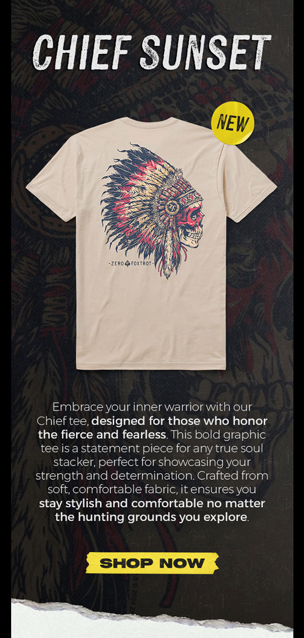 NEW CHIEF SUNSET TEE: Embrace your inner warrior with our Chief tee, designed for those who honor the fierce and fearless. This bold graphic tee is a statement piece for any true soul stacker, perfect for showcasing your strength and determination. Crafted from soft, comfortable fabric, it ensures you stay stylish and comfortable no matter the hunting grounds you explore.