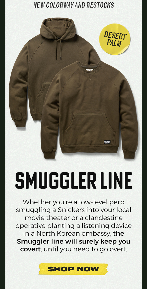 SHOP THE NEW SMUGGLER LINE
